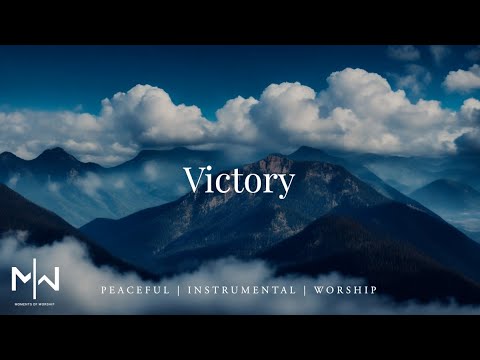 Victory | Soaking Worship Music Into Heavenly Sounds // Instrumental Soaking Worship