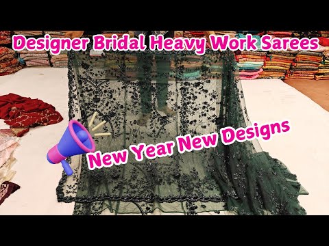 New Year New Designs Designer Bridal Heavy Work Sarees