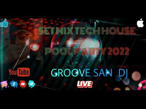 #GrooveSanDj#MusicadeAntro#Techno /SET MIX TECH HOUSE POOL PARTY 2022 (( GROOVE SAN DJ ))