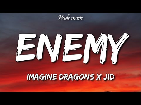 Imagine Dragons x JID - Enemy (Lyrics)