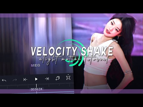 Velocity shake tutorial - alight motion