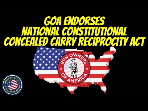 GOA Endorses National Constitutional Concealed Carry Reciprocity Act