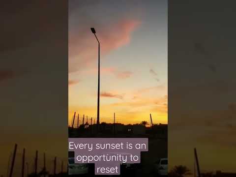 Every sunset is an opportunity to reset