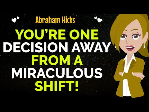 You’re One Decision Away From A Miraculous Shift ! ✨✅Abraham Hicks 2025