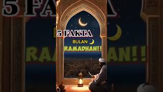 5 FACTS OF THE MONTH OF RAMADHAN!!5 FAKTA BULAN RAMADHAN MENURUT ISLAM!!#shorts #sejarahislam