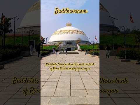 Buddhavanam - Buddhist theme park on the northern bank of river Krishna in Nagarjunasagar, Telangana