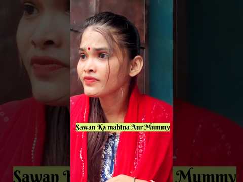 Sawan ka Mahina Aur Mummy ❤ || Laugh with honey | #short #relatable #fun #entertainment