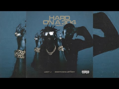 idontknowjeffery ft Juicy J - Hard On A 304