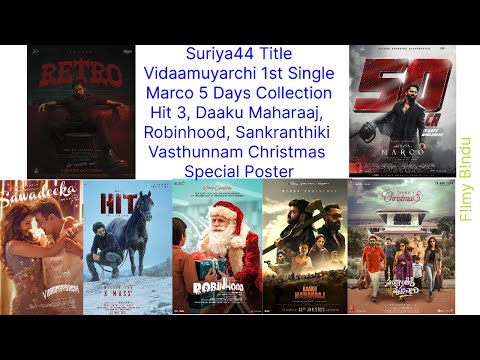 Filmy Talk #3 Suriya44 Title, Vidaamuyarchi 1st Single, Daaku Maharaaj Christmas Poster, Hit 3,Marco