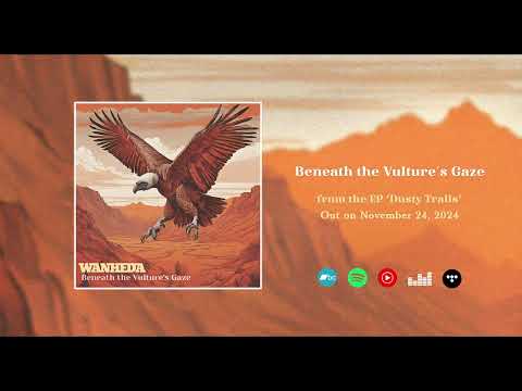 WANHEDA - Beneath the Vulture's Gaze [2024 Single] | Post-Rock