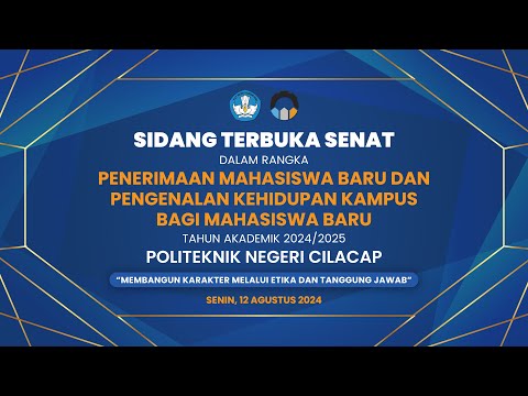 Sidang Senat Penerimaan Mahasiswa Baru Politeknik Negeri Cilacap | 12 Agustus 2024