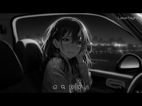 Love Is Gone... - Sad love songs that make you cry - Slowed and reverb songs english #latenight