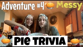 Adventure #4 - Pie Trivia