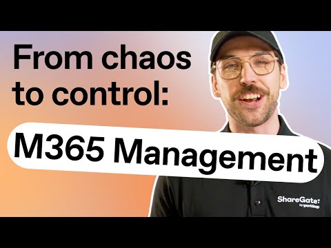 From chaos to control: M365 management