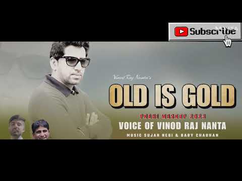 Old is Gold #Non Stop# Pahari Natti 2023#  by Vinod Raj Nanta#Swar Samrat Music Hatkoti...