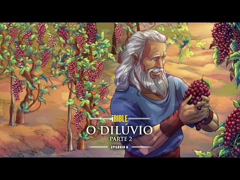 iBIBLE Gênesis Episódio 6: O Dilúvio (Parte 2)