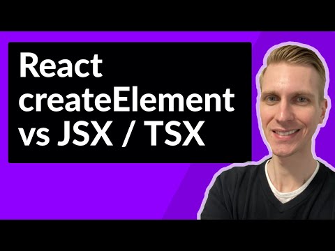 React createElement vs JSX / TSX