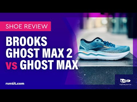 Brooks Ghost Max 2 vs Ghost Max - What's new?