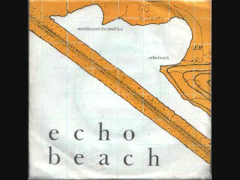 Echo Beach - Martha and the Muffins