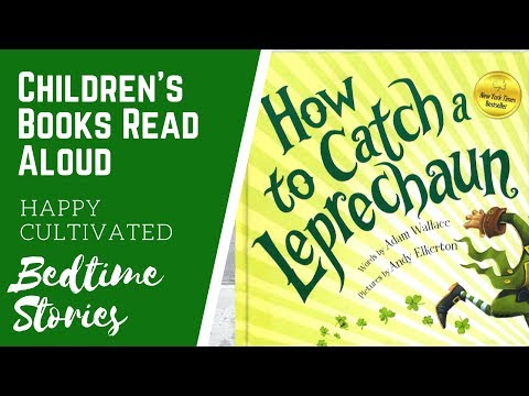 HOW TO CATCH A LEPRECHAUN Book Read Aloud | St Patrick's Day Books for Kids | Kids Books Read Aloud