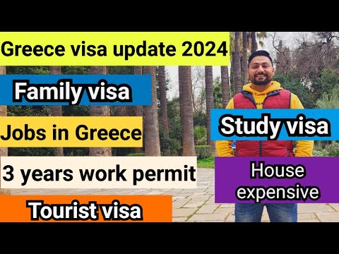 greece family visa update 2024  - Work permit - tourist visa - Study visa - Greece work visa 2024