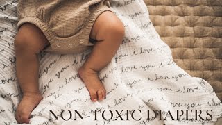 Our Favorite Non-Toxic Diapers | & Taking a Break