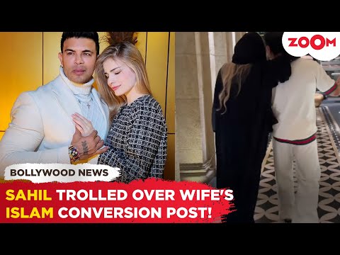 Sahil Khan TROLLED for announcing wife Milena's CONVERSION to Islam amid cross-chain controversy