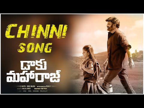 CHINNI 2ND SINGLE SONG❤️ Daaku Maharaj | Balakrishna | Pragya Jaiswal | Bobby Kolli | Thaman S