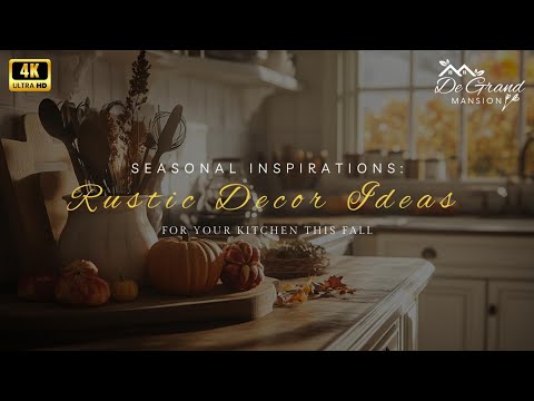 Seasonal Inspirations: Rustic Decor Ideas for Your Kitchen This Fall