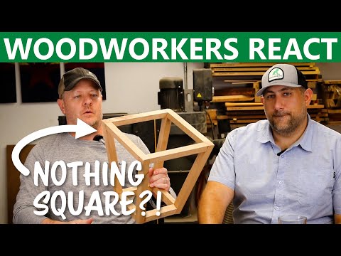 "Nothing is square?!" - Woodworkers React