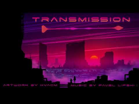 Pavel Lipski - Transmission (Official Audio)