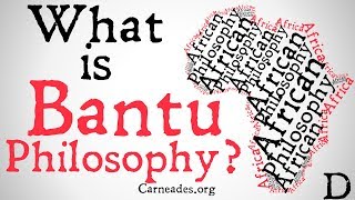 What is Bantu Philosophy? (African Philosophy)