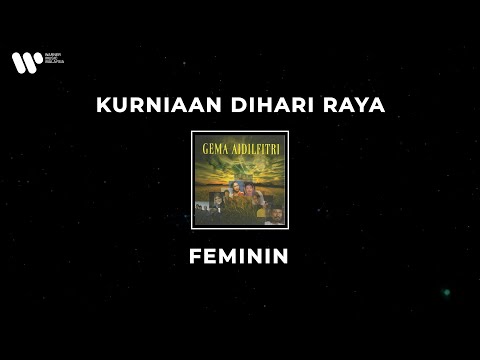 Feminin - Kurniaan Dihari Raya (Lirik Video)