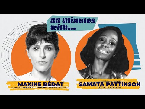 22 Minutes with Samata Pattinson and Maxine Bedat: Transforming Fast Fashion for Good