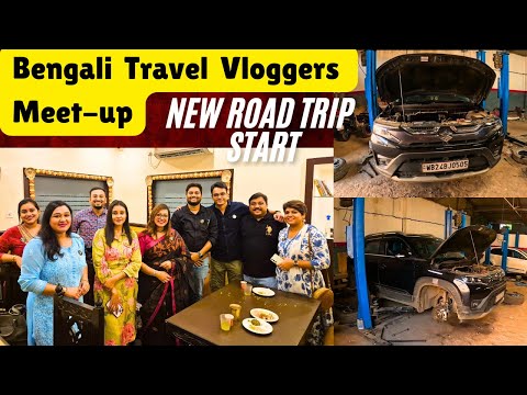 Bengali Travel Vloggers Meet-up I New Road Trip Start I Better Living