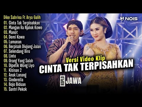 Dike Sabrina Feat Arya Galih - Cinta Tak Terpisahkan - Selendang Biru  | Full Album Terbaru 2024