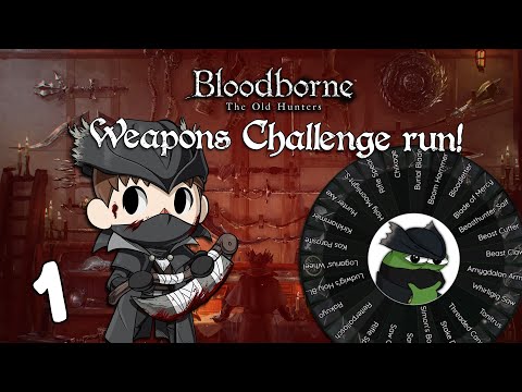 🔴Weapon Challenge! A New Weapon Each Boss! 【 Bloodborne 】 Weapon Challenge Stream 1 ► PS5