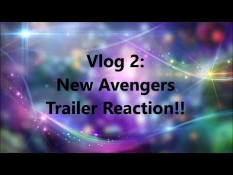 Vlog 2: New Avengers Trailer Reaction!!!