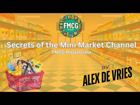 The Mini Market & Convenience Store Channel (FMCG by Alex)