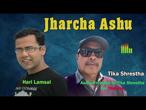 Jharcha Ashu Bagcha Salala Song By Hari Lamsal & Manisha Pokharel  Tika Shrestha