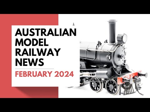 Australian Model Railway News - February 2024