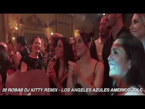 102 BPM 20 ROSAS DJ KITTY REMIX CACHENGUE - LOS ANGELES AZULES AMERICO JDLC