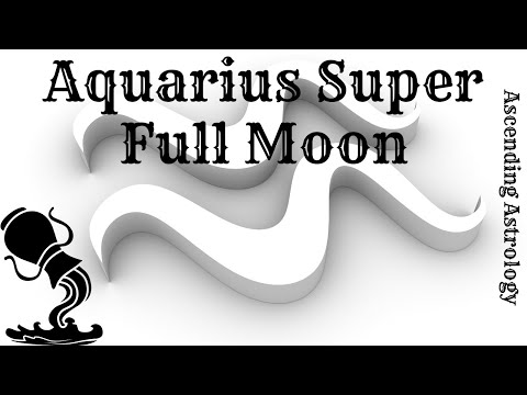 Super Full Moon in Aquarius #2024