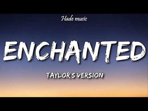 Taylor Swift - Enchanted (Taylor's Version) (Lyrics)