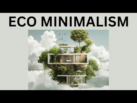 Why Eco Minimalism Will Be The Future Trend