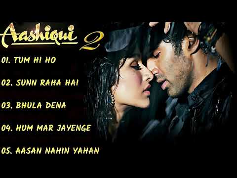 Aashiqui 2 Movie Songs - Arijit Singh , kk , Ankit Tiwari ,  Palak Muchhal And Tulsi Kumar