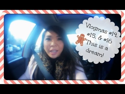 My First Vlogmas 14,15, & 16