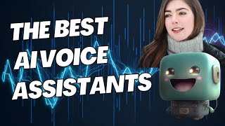 Revolutionizing Our Lives: 10 AI-Powered Voice Assistants that Make Everything Effortless