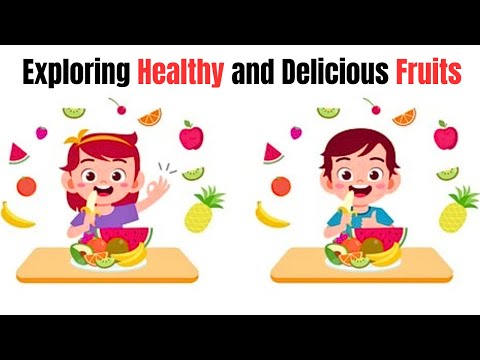 Exploring Healthy and Delicious Fruits