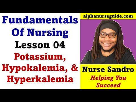 Fundamentals Of Nursing - Potassium, Hypokalemia & Hyperkalemia | Fluids and Electrolytes Review